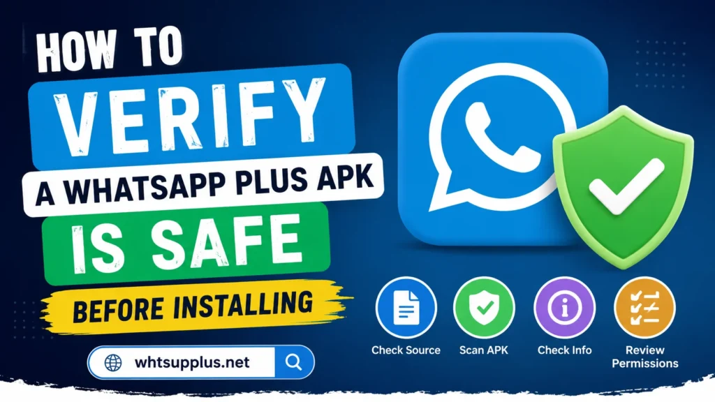 How to Verify a WhatsApp Plus APK Is Safe Before Installing