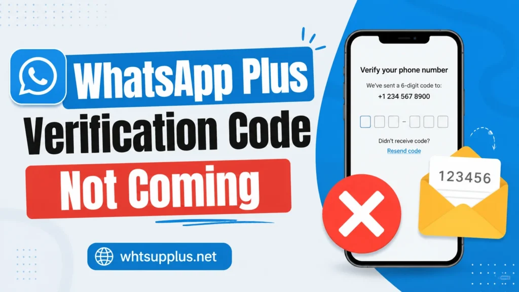 WhatsApp Plus Verification Code Not Coming